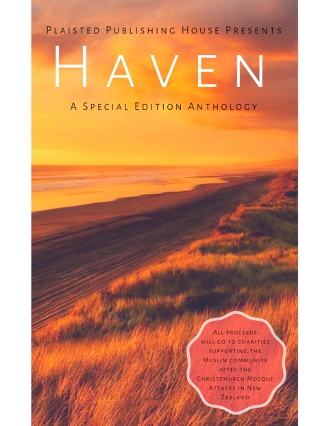 Haven is an international anthology to support victims of the 2019 terrorist attacks on two Christchurch (New Zealand) Mosques. Book cover shows a peaceful setting - dune grass and path near body of water: courtesy Plaisted Publishing House.